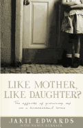 Like Mother, Like Daughter?: The Effects of Growing Up in a Homosexual Home