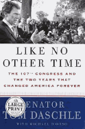 Like No Other Time: The 107th Congress and the Two Years That Changed America Forever