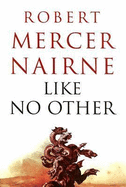 Like No Other - Mercer-Nairne, Robert