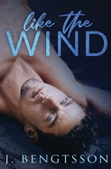 Like The Wind: A Fiery Rock Star Romance
