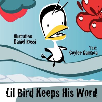 Lil Bird Keeps His Word - Rossi, Daniel, and Coylee Gamboa, Ana Maria Evangeline Mari