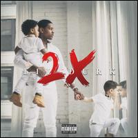 Lil Durk 2X - Lil Durk