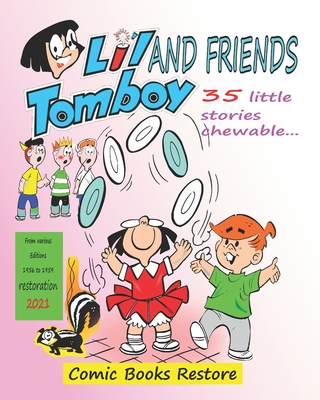 Li'l Tomboy and friends: 35 little stories chewable - restored edition 2021- humor comic book - Paulo, Carlos, and Restore, Comic Books