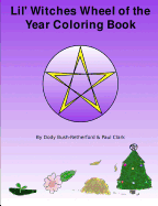 Lil Witches Wheel of the Year Coloring Book - Bush-Retherford, Dody, and Clark, Paul