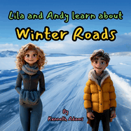 Lila and Andy learn about Winter Roads