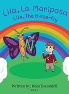 Lila, La Mariposa Lila, The Butterfly: Book 2