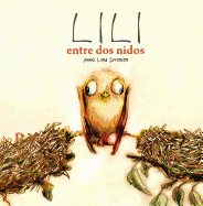 Lili, Entre DOS Nidos (Lili Entre Deux Nids)