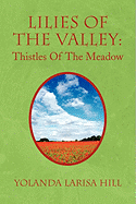 Lilies of the Valley: Thistles of the Meadow