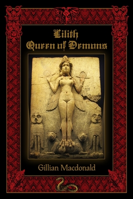 Lilith: Queen of Demons - MacDonald, Gillian