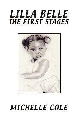 Lilla Belle the First Stages - Cole, Michelle