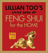 Lillian Too's Little Book of Feng Shui for the Home