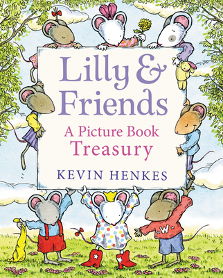 Lilly & Friends: A Picture Book Treasury - 