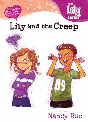 Lily and the Creep - Rue, Nancy N, and Buchan, Molly, and Neal, Connie, Ms.