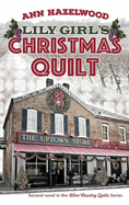Lily Girl's Christmas Quilt: Wine Country Quilt Series Book 2 of 5