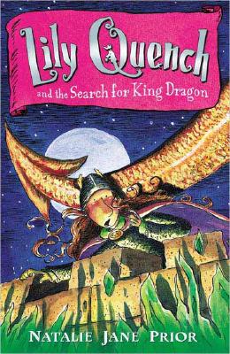 Lily Quench 7 the Search for King Dragon - Prior, Natalie Jane