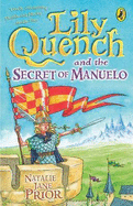 Lily Quench and the Secret of Manuelo - Prior, Natalie Jane