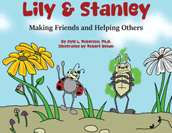 Lily & Stanley: Making Friends and Helping Others