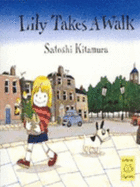 Lily Takes a Walk - Kitamura, Satoshi