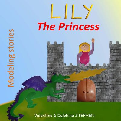 Lily the Princess - Stephen, Delphine, and Stephen, Valentine