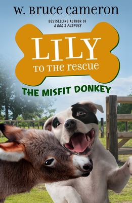 Lily to the Rescue: The Misfit Donkey - Cameron, W Bruce
