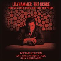 Lilyhammer the Score, Vol. 2: Folk, Rock, Rio, Bits and Pieces [Original TV Soundtrack] - Little Steven & the Interstellar Jazz Renegades