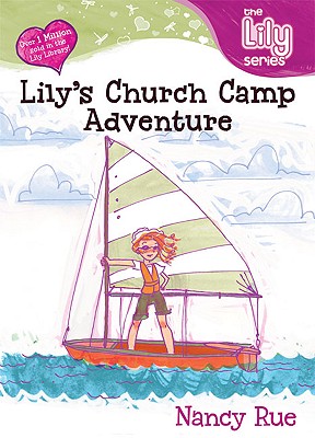 Lily's Church Camp Adventure - Rue, Nancy N