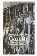 Limerick Archives Gazette: 1910