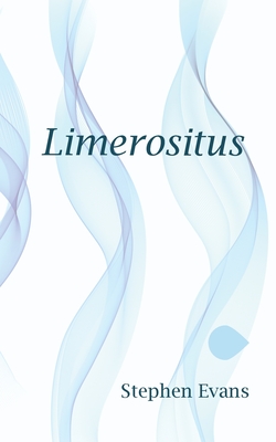 Limerositus: An Anapestic Journey through Western Philosophy - Evans, Stephen