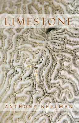 Limestone: An Epic Poem of Barbados - Kellman, Anthony