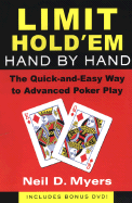 Limit Hold 'em Hand by Hand: The Quick-And-Easy Way to Advanced Poker Play - Myers, Neil D