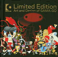 Limited Edition: Art and Design of Gama-Go