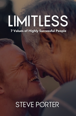 Limitless: 7 Values of Highly Successful People - Porter, Steve