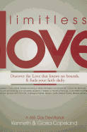 Limitless Love: Discover the Love That Knows No Bounds, and Fuels Your Faith Daily.