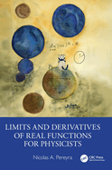 Limits and Derivatives of Real Functions for Physicists