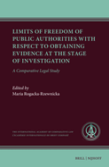 Limits of Freedom of Public Authorities with Respect to Obtaining Evidence at the Stage of Investigation: A Comparative Legal Study