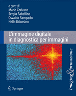 L'Immagine Digitale in Diagnostica Per Immagini: Tecniche E Applicazioni