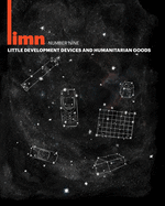Limn Number 9: Little Development Devices/Humanitarian Goods