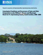 Limnological Conditions and Occurrence of Taste-and-Odor Compounds in Lake William C. Bowen and Municipal Reservoir #1, Spartanburg County, South Carolina, 2006?2009