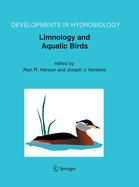 Limnology and Aquatic Birds: Proceedings of the Fourth Conference Working Group on Aquatic Birds of Societas Internationalis Limnologiae (Sil), Sackville, New Brunswick, Canada, August 3-7, 2003