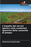 L'impatto dei servizi igienici sulle condizioni igieniche della comunit? di Jampur
