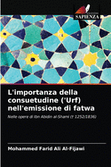 L'importanza della consuetudine ('Urf) nell'emissione di fatwa