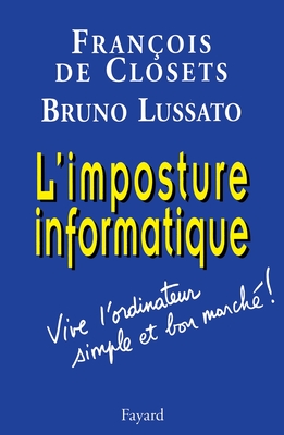 L'imposture informatique - de Closets-F+lussato-B