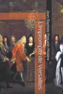 L'Impromptu de Versailles - Capdevila, Jorge (Editor), and Moliere, Jean-Baptiste Poquelin