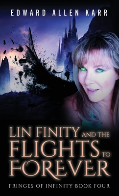 Lin Finity And The Flights To Forever - Karr, Edward Allen, and Dixon-Smith, Jane (Cover design by)