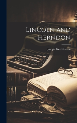 Lincoln and Herndon - Newton, Joseph Fort 1876-1950 (Creator)