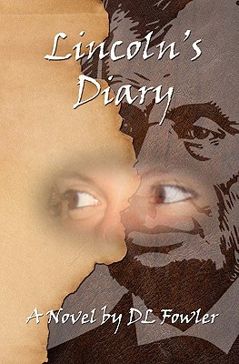Lincoln's Diary - a novel - Fowler, DL