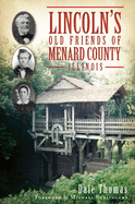 Lincoln's Old Friends of Menard County, Illinois