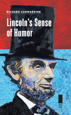 Lincoln's Sense of Humor - Carwardine, Richard, President