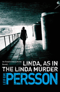 Linda- as in the Linda Murder - Persson, Leif G W