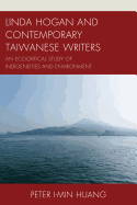 Linda Hogan and Contemporary Taiwanese Writers: An Ecocritical Study of Indigeneities and Environment